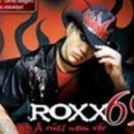 ROXX 69 - A RÚZS NEM VÉR (2006) fotó