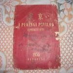 A pekingi pavilon ismertetője c. könyve ELADÓ! 1955. kiadás fotó