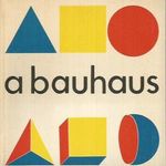 A Bauhaus - Válogatás a mozgalom dokumentumaiból fotó