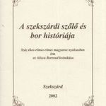 A szekszárdi szőlő és bor históriája (dedikált) fotó