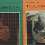 2 db Végh Antal szakácskönyv : Terülj, asztalkám! +Több nap, mint kolbász. - Végh Antal fotó