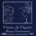 Magyar Tekerőzenekar - Vitézek az végeknél (CD) fotó