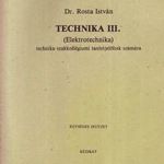 Dr. Rosta István: Technika III. (Elektrotechnika) fotó