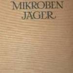 Paul de Kruif Mikroben Jager / könyv 1937 fotó