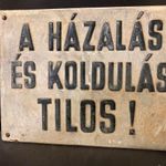 Antik tábla - " A HÁZALÁS ÉS KOLDULÁS TILOS " Antik, 80-100 éves figyelmeztető tábla ritkaság fotó