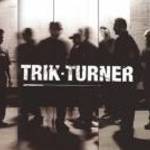 TRIK TURNER - TRIK TURNER (2002) BONTATLAN!!! fotó