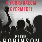 Peter Robinson - A forradalom gyermekei fotó