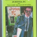 Franz Josef Degenhardt: Justinia FC vagy: Hogyan menjünk végig a gyorsvasúti híd korlátján fotó