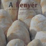 Piergiorgio Giorilli: A kenyér és egyéb péksütemények * Alexandra * 2004 fotó