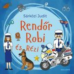 Sárközi Judit: Rendőr Robi és Rézi fotó
