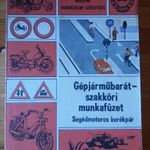 Herendi Iván- Pinczés András: Segédmotoros kerékpár Gépjárműbarát-szakköri munkafüzet fotó