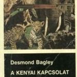 Desmond Bagley: A kenyai kapcsolat fotó