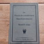 (K) Die Praxis des modernen Maschinenbaues Modell-Atlas vasút fotó