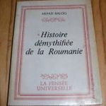 Histoire demythifiee de la Roumanie / Arpad Balog - Balog Árpád Románia történelme - francia nyelv fotó