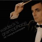 Waldeck's Gramophone Vol. 1 Swing & Champagne fotó