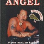 Hell's Angel - Sonny Barger élete és a Hell's Angels Motorcycle Club története (ÚJ) fotó