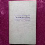 Dr. Alfons Wiedersich: Frauengestalten Gerhart Hauptmanns - 1933-as német nyelvű antik kiadás fotó