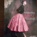 Elsasser Klaudia - Klasszikus divat (A 20. század legfontosabb divattervezői és stílusai) fotó