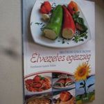 Fazekasné Szántó Tünde: Élvezetes egészség - bio ételek szakácskönyve (*42) fotó