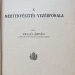 Valló Árpád: A méhtenyésztés vezérfonala - 1913 - méhészet - antik -T51 fotó