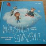 Varázspálca szakszerviz (Sárvári T. Györgyi, Győri Ildikó, Szalma Edit) Kolibri Kiadó 2015. B/21/23 fotó