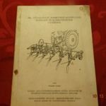 Kádár-kor retro mezőgazdasági gép kezelési utasítás: ZK- sorművelő kultivátor. - 1957. & fotó