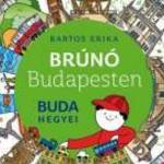 Bartos Erika - Buda hegyei - Brúnó Budapesten 2. - Móra Könyvkiadó fotó