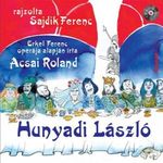 Acsai Roland: Hunyadi László - CD melléklettel fotó