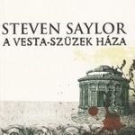 Steven Saylor A Vesta-szüzek háza (Roma Sub Rosa 5.)(2011) fotó
