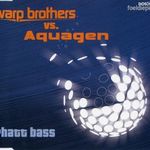 warp brothers vs. aquagen : phatt bass maxi cdsingle fotó