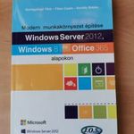 Windows Server 2012, Windows 8 és Office 365 alapokon - Modern munkakörnyezet építése fotó