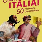 Bárkányi Noémi: Ciao, Itália! - 50 érdekesség Olaszországról fotó