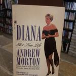 Andrew Morton: Diana Her New Life ÉLETRAJZ ANGOL NYELVŰ ÉLETRAJZI KÖNYV!! fotó