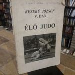 Keserű József V. dan: Élő judo GEkro Bt. 1997 ÖVVIZSGA KÜZDŐSPORT SPORT Judo RITKA!! fotó