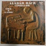 Rácz Aladár - Cimbalom - Folk and Classic LP + inzert (EX/EX) fotó