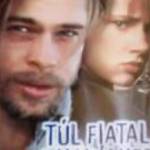 TÚL FIATAL A HALÁLHOZ? Brad Pitt Juliette Lewis DVD fotó