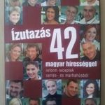 Ízutazás 42 magyar hírességgel -reform receptek sertés- és marhahúsból - szakácskönyv -T20 fotó