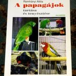 Romhányi Attila - A papagájok tartása és tenyésztése - 2000 - papagáj szakkönyv fotó