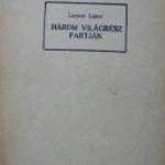 Lippay Lajos Három világrész partjain / könyv 1940 Révai Nyomda fotó