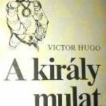 Victor Hugo A király mulat / könyv Tragédia öt felvonásban Helikon kiadás1 973 fotó