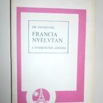 Tankönyv - Dr. Pataki Pál - Francia Nyelvtan a Középiskolák Számára (1987, Tankönyvkiadó) fotó