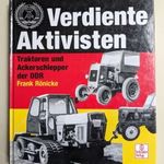 Verdiente Aktivisten - Traktoren und Ackerschlepper der DDR fotó
