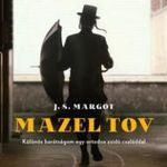 Mazel tov - Különös barátságom egy ortodox zsidó c fotó