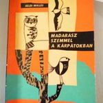 Madarász szemmel a Kárpátokban - erdélyi vadászkönyv, madarászat fotó