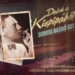 SERESS REZSŐ - Dalok a Kispipából - CD - fotó