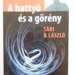Sári B. László: A HATTYÚ ÉS A GÖRÉNY (2006) fotó