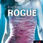 Rachel Vincent - Rogue - Latrok - Puha borítós fotó