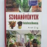 Szobanövények kislexikona A-tól Z-ig - virágok - Dr. Váczi Imréné Nagy Árpád -T50 fotó
