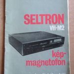 SELTRON VH-M2 képmagnetofon / videomagnó kezelési útmutató - magyar nyelvű (J) fotó