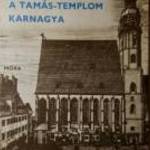 A Tamás-templom Karnagya (Láng György) 1980 (8kép+tartalom) fotó